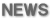 NEWS NEWS