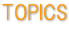 TOPICS